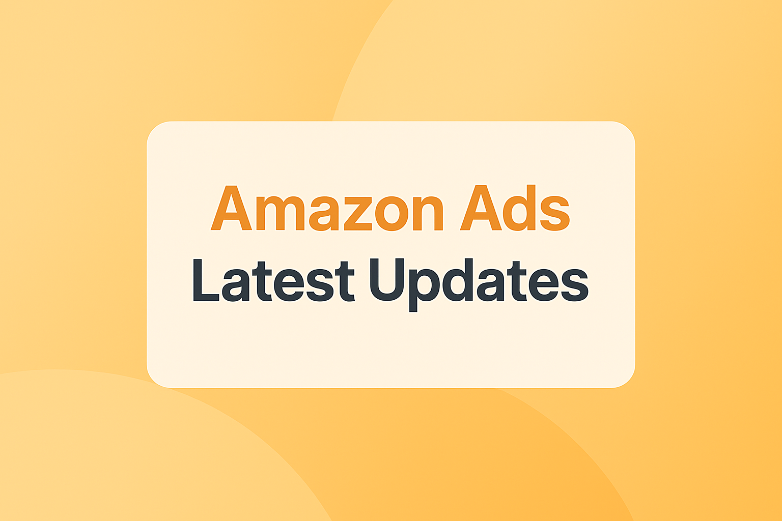 Amazon Ad Updates
